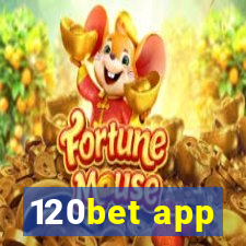 120bet app